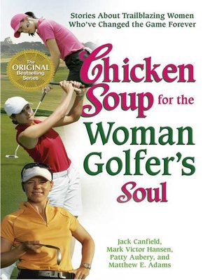 cover image of Chicken Soup for the Woman Golfer's Soul